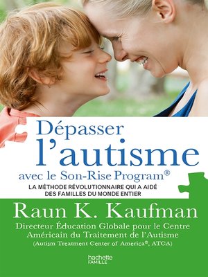 cover image of Dépasser l'autisme avec la méthode Son-Rise